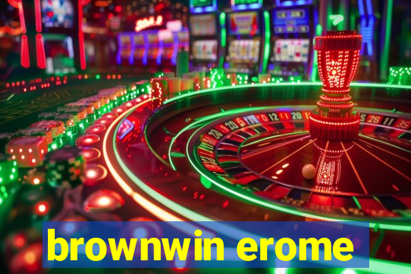 brownwin erome